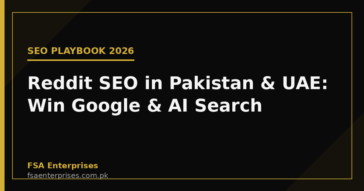 Reddit SEO in Pakistan & UAE 2026: How to Win Google & AI Search With Authentic Answers